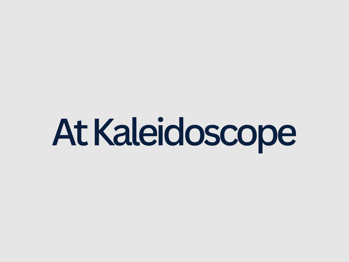 At Kaleidoscope