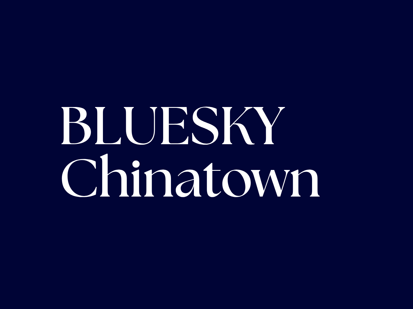 BLUESKY Chinatown