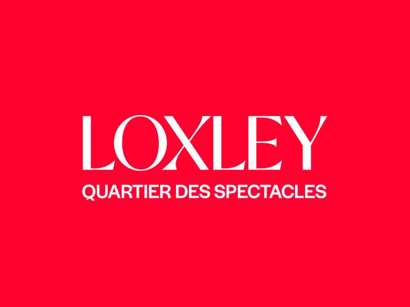 Loxley Quartier des Spectacles