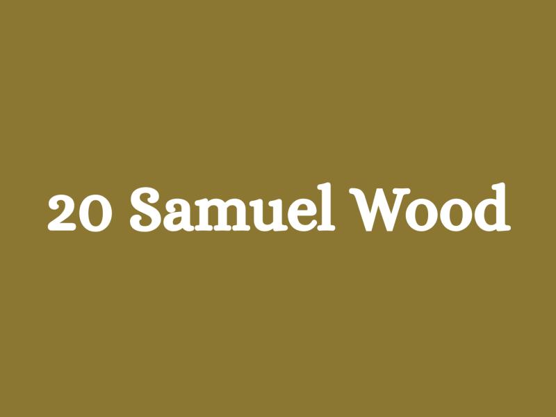 20 Samuel Wood